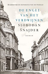De engel van het verdwijnen - Slobodan Snajder - 9789028453500