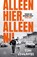 Alleen hier, alleen nu, Tom Newlands - Paperback - 9789028453876
