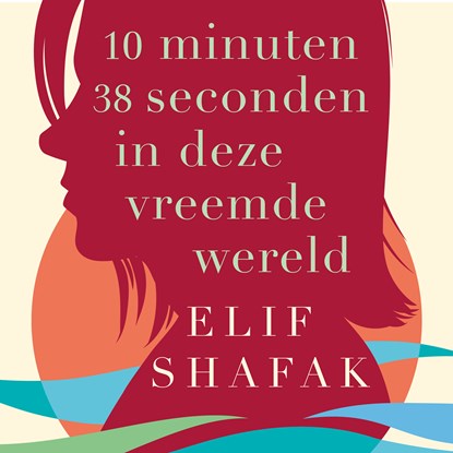 10 minuten 38 seconden in deze vreemde wereld, Elif Shafak - Luisterboek MP3 - 9789028454217
