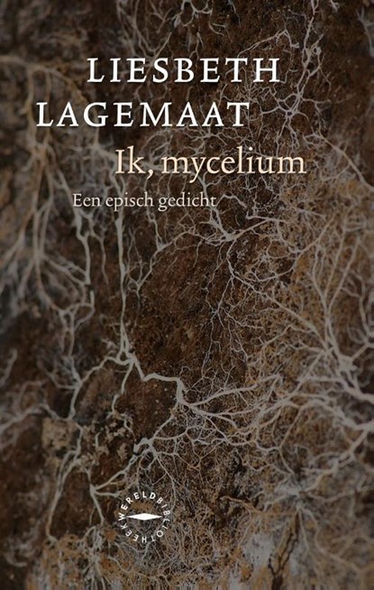 Ik, mycelium, Liesbeth Lagemaat - Paperback - 9789028454330
