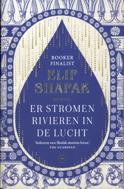 Er stromen rivieren in de lucht, Elif Shafak - Paperback - 9789028454545
