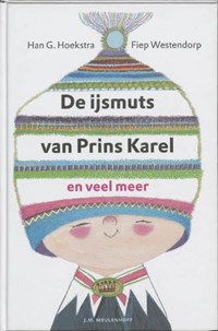 De ijsmuts van Prins Karel | Han G. Hoekstra & Fiep. amp; Westendorp | 