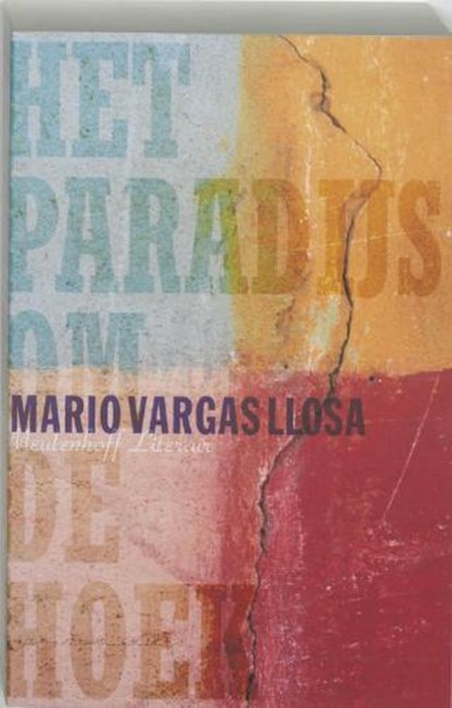 Het paradijs om de hoek, VARGAS LLOSA, Mario - Paperback - 9789029073042