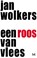 Een roos van vlees, Jan Wolkers ; R.J.B. Boonekamp - Gebonden - 9789029077026