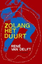 Zolang het duurt | René van Delft | 