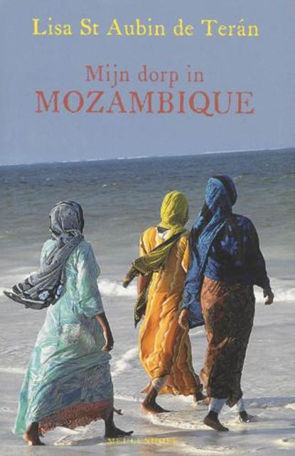 Mijn dorp in Mozambique, TERAN, Lisa St Aubin de - Paperback - 9789029080644