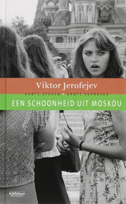 Een schoonheid uit Moskou, Jerofejev, V. - Gebonden - 9789029080873