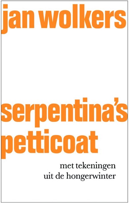 Serpentina's petticoat, Jan Wolkers - Gebonden - 9789029081771