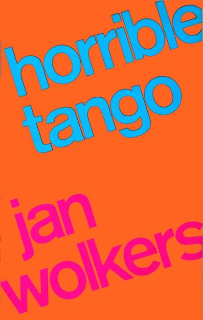 Horrible Tango, Jan Wolkers - Gebonden - 9789029082488