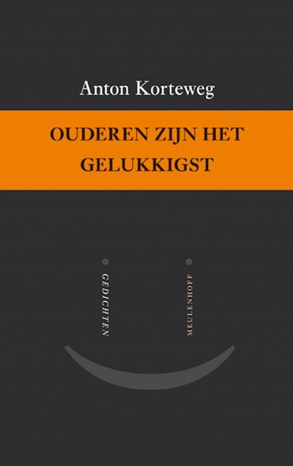 Ouderen zijn het gelukkigst, KORTEWEG, Anton - Paperback - 9789029085670