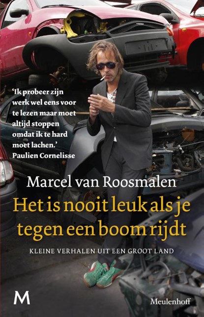Het is nooit leuk als je tegen een boom rijdt, Marcel van Roosmalen - Paperback - 9789029087599