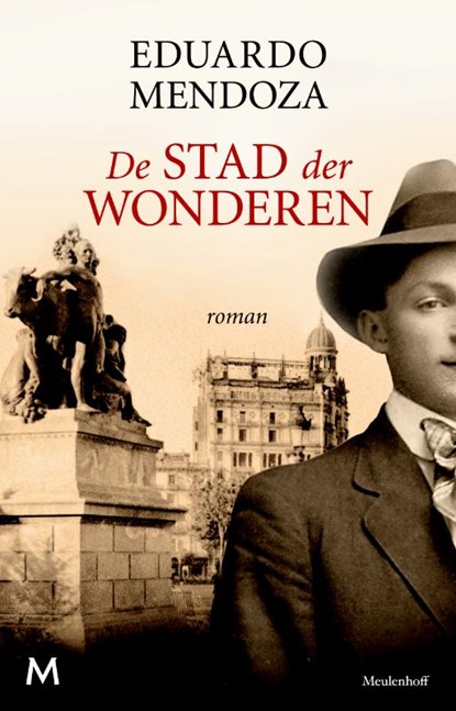 De stad der wonderen, Eduardo Mendoza - Paperback - 9789029087841