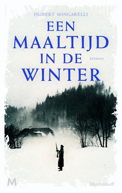 Een maaltijd in de winter, Hubert Mingarelli - Gebonden - 9789029089609