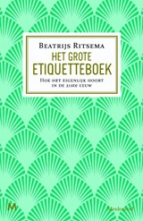 Het grote etiquetteboek - Beatrijs Ritsema - 9789029090230
