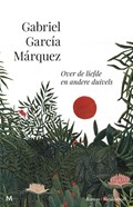 Over de liefde en andere duivels | Gabriel García Márquez | 