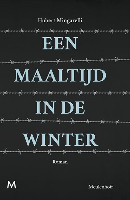 Een maaltijd in de winter, Hubert Mingarelli - Gebonden - 9789029090919
