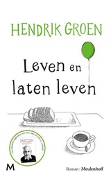 Leven en laten leven, Hendrik Groen -  - 9789029091015
