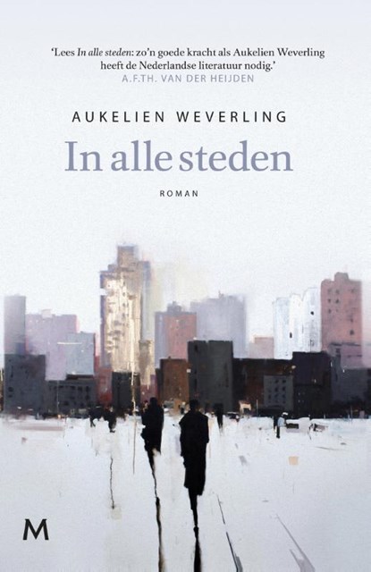 In alle steden, Aukelien Weverling - Gebonden - 9789029091169