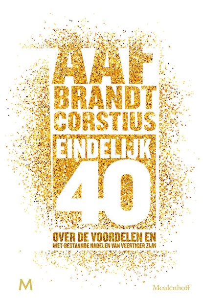 Eindelijk 40, Aaf Brandt Corstius - Paperback - 9789029091800