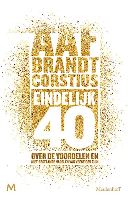 Eindelijk 40, Aaf Brandt Corstius - Paperback - 9789029091800