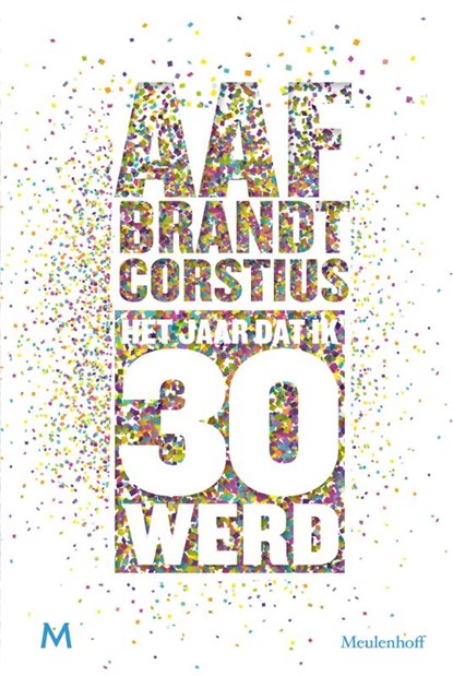 Het jaar dat ik 30 werd, Aaf Brandt Corstius - Paperback - 9789029092296