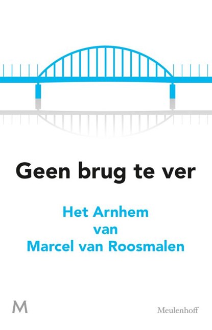 Geen brug te ver, Marcel van Roosmalen - Paperback - 9789029092340