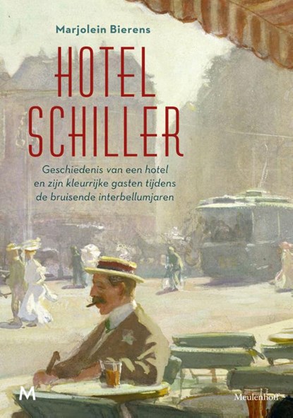 Hotel Schiller, Marjolein Bierens - Gebonden - 9789029093446