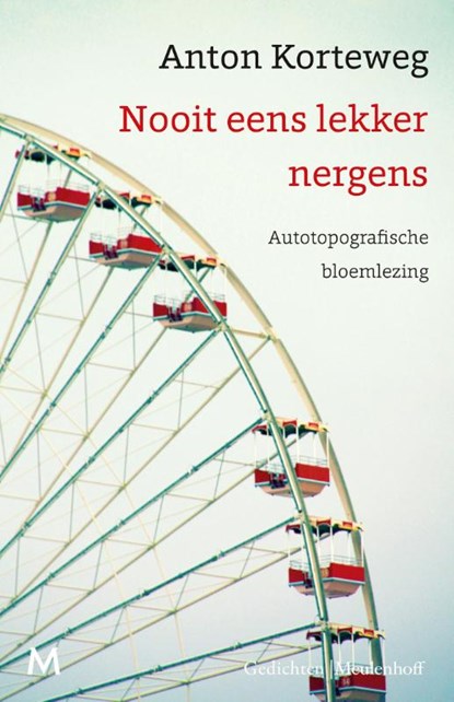 Nooit eens lekker nergens, Anton Korteweg - Paperback - 9789029093576