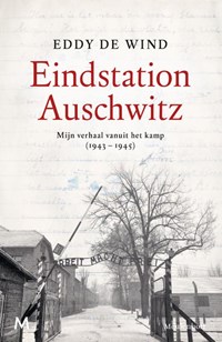 Eindstation Auschwitz | Eddy de Wind | 