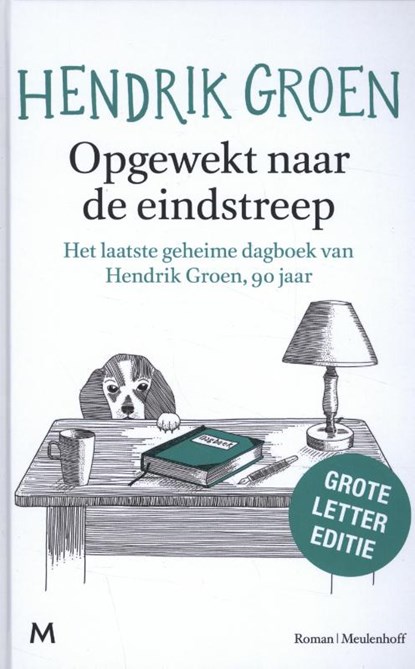 Opgewekt naar de eindstreep, Hendrik Groen - Gebonden - 9789029094320