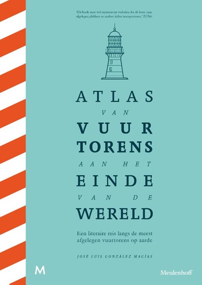 Atlas van vuurtorens aan het einde van de wereld, José Luis González Macías - Gebonden - 9789029094900