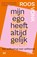 Mijn ego heeft altijd gelijk, Roos Vonk - Paperback - 9789029094955