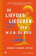 De liefdesliederen van W.E.B. Du Bois | Honorée Fanonne Jeffers | 