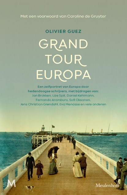 Grand Tour Europa, Olivier Guez - Gebonden - 9789029097536