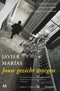 Jouw gezicht morgen | Javier Marías | 