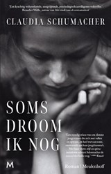 Soms droom ik nog - Claudia Schumacher - 9789029098601