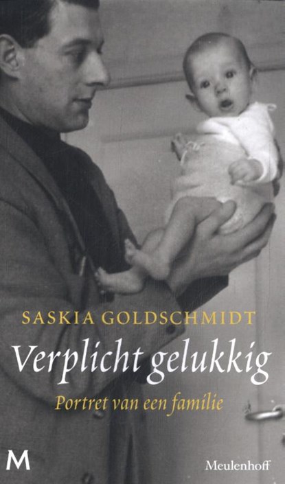 Verplicht gelukkig, Saskia Goldschmidt - Paperback - 9789029098632