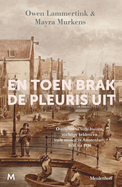 En toen brak de pleuris uit, Owen Lammertink ; Mayra Murkens - Gebonden - 9789029099820