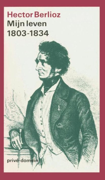 Mijn leven 1 1803-1834, Hector Berlioz - Paperback - 9789029502214