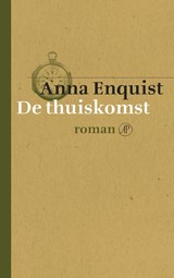 De thuiskomst - Anna Enquist - 9789029504966