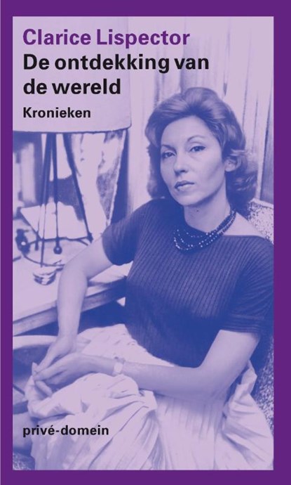 De ontdekking van de wereld, Clarice Lispector - Paperback - 9789029505758