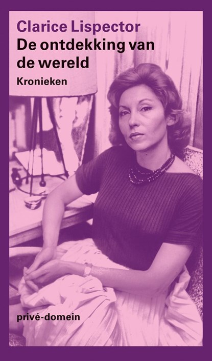 De ontdekking van de wereld, Clarice Lispector - Ebook - 9789029505765