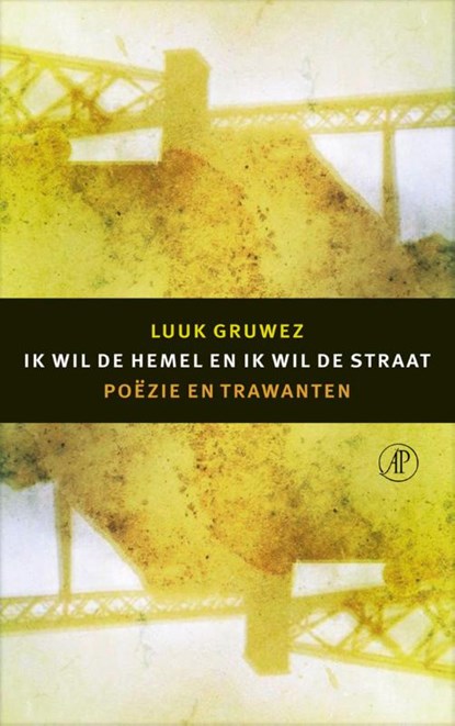 Ik wil de hemel en ik wil de straat, Luuk Gruwez - Paperback - 9789029505901