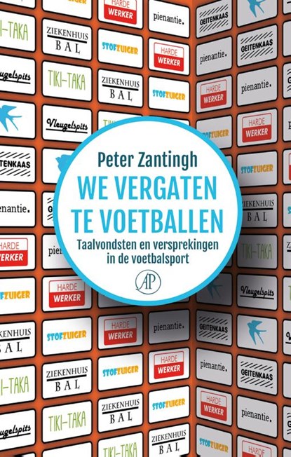 We vergaten te voetballen, Peter Zantingh - Paperback - 9789029506083