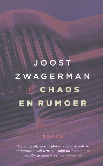 Chaos en rumoer, Joost Zwagerman - Paperback - 9789029506748