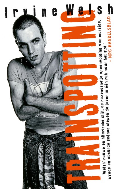 Trainspotting, Irvine Welsh - Paperback - 9789029511568