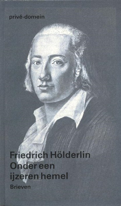 Onder een ijzeren hemel, Friedrich Holderlin - Paperback - 9789029520522