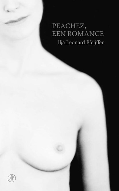 Peachez, een romance, Ilja Leonard Pfeijffer - Paperback - 9789029524193