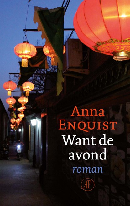 Want de avond, Anna Enquist - Ebook - 9789029525688