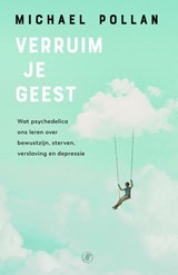 Verruim je geest - Michael Pollan - 9789029525787